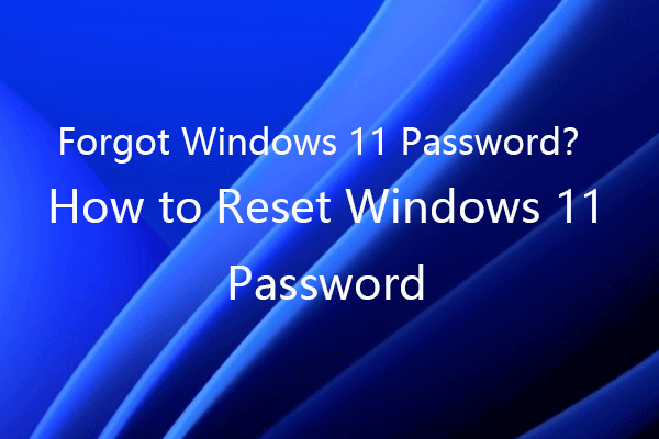 Forgot Windows 11 Password | How to Reset Windows 11 Password