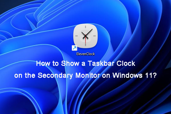 How to Show a Taskbar Clock on the Secondary Monitor Windows 11?