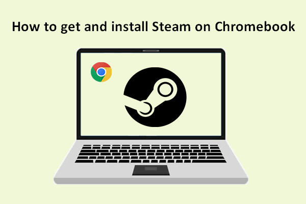 How to Get Steam on a Chromebook