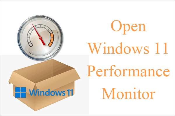 [9 Methods] How to Open Windows 11 Performance Monitor Quickly?
