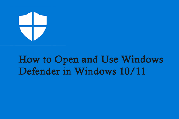 How to Open and Use Windows Defender in Windows 11/10