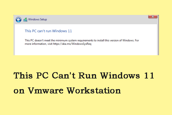Fixed: This PC Can't Run Windows 11 on Vmware Workstation