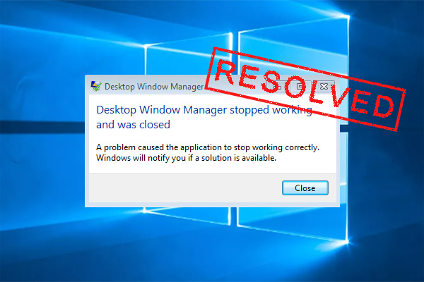 Desktop Windows Manager Stopped Working and Was Closed? [Fixed]