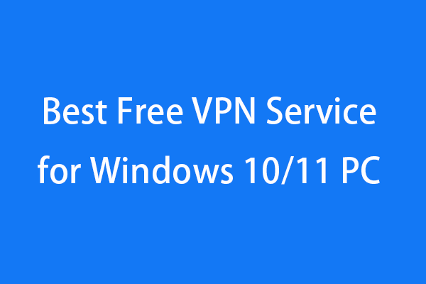 2023 11 Best Free VPN Service for Windows 10/11 PC and Laptop