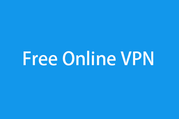 Top 6 Free Online VPNs for Browsers to Access Any Content