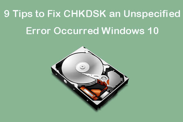 9 trucos para reparar el error no especificado de CHKDSK en Windows 10