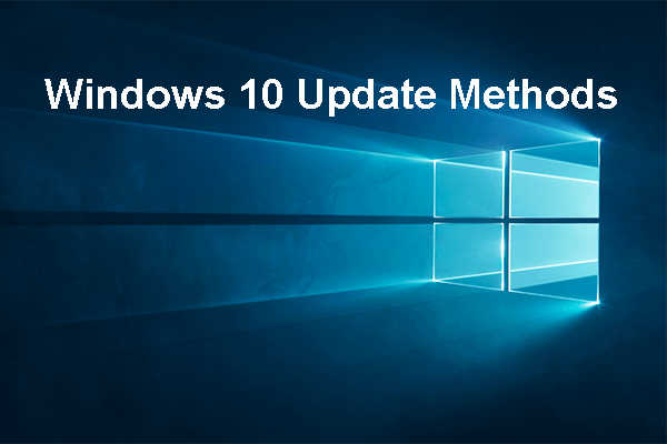 Windows 10 Update Methods: 5 Ways to Update Windows 10
