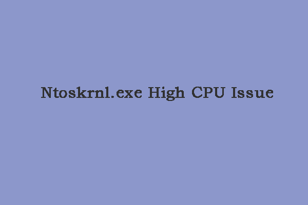 How To Fix Ntoskrnlexe High Cpu Usage In Windows 10 Fix Ntoskrnl.exe ...
