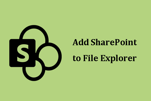 See How to Add SharePoint to File Explorer in Windows 11/10 Here!