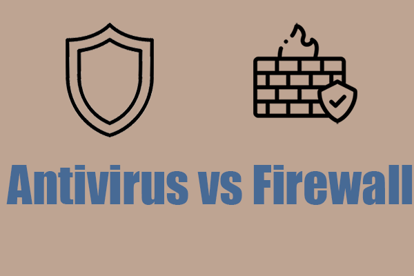 Antivirus vs Firewall – How to Improve Your Data Security?
