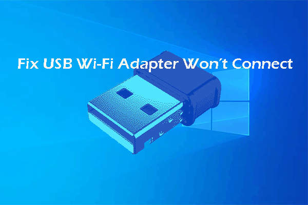 How to Fix USB Wi-Fi Adapter Won’t Connect on Windows?