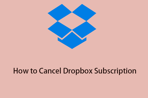 How to Cancel Dropbox Subscription on Windows/Android/iPhone/iPad