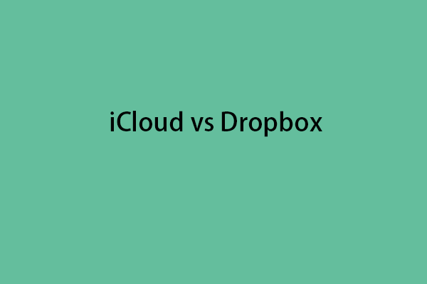 iCloud vs Dropbox: What Are the Differences Between Them?