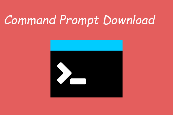 Command Prompt Download for Windows 10 32bit/64bit & Windows 11