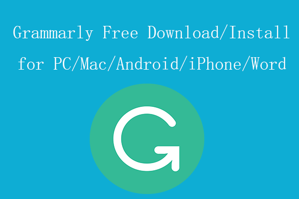 Grammarly Free Download/Install for PC/Mac/Android/iPhone/Word
