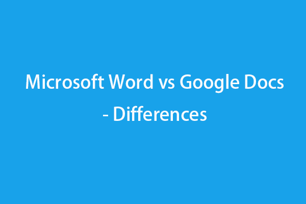 Microsoft Word vs Google Docs - Differences