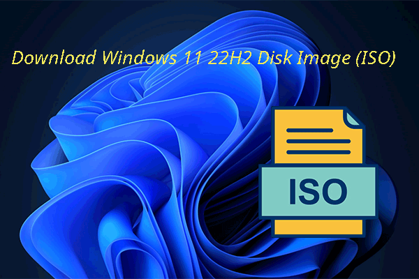 Two Safe Ways to Download Windows 11 22H2 Disk Image (ISO)