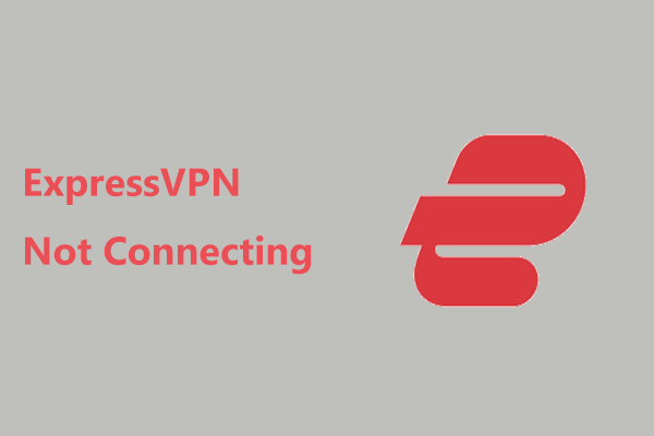 Fixes for ExpressVPN Not Connecting on Windows PC/Mac/iPhone
