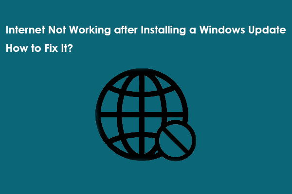 14 Fixes: Internet Not Working after Installing a Windows Update