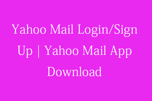 Yahoo Mail Login/Sign Up | Yahoo Mail App Free Download