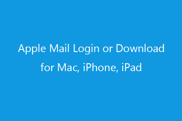 Apple Mail Login or Download for Mac, iPhone, iPad