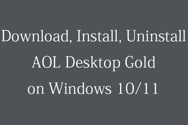 Download, Install, Uninstall AOL Desktop Gold Windows 10/11