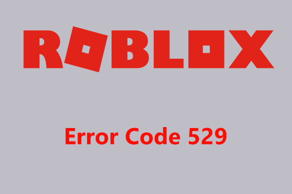 How to Fix Roblox Login Issues/Errors? Multiple Ways Are Here! - MiniTool