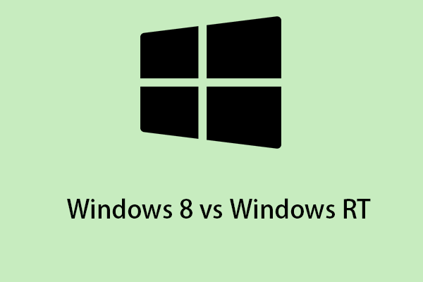Windows 8 vs Windows RT: What Are the Differences Between Them?