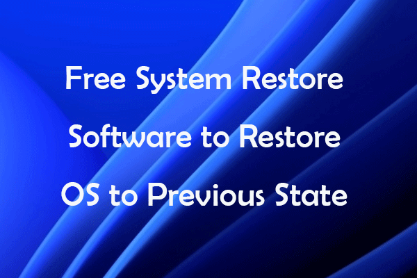 5 Free System Restore Software to Restore OS to Previous State
