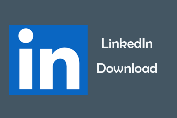 LinkedIn App Free Download for Windows or Mobile