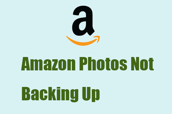 Resolved! How to Fix the Amazon Photos Not Backing Up Issue?