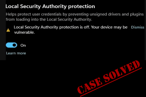 Local Security Authority Protection Is off on Windows 11? 4 Ways!