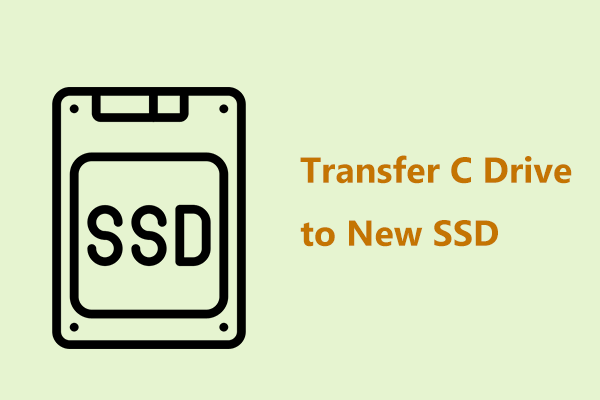 How to Transfer C Drive to New SSD without Reinstalling Windows?