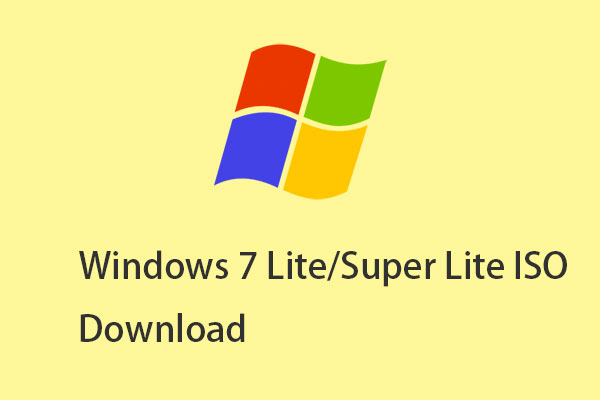 Windows 7 Lite/Super Lite Edition Iso Free Download And Install - Minitool