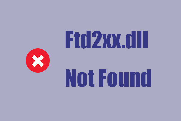 Fix Ftd2xx.dll Not Found or Missing Error – What Is Ftd2xx.dll?