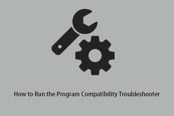 How to Run the Program Compatibility Troubleshooter