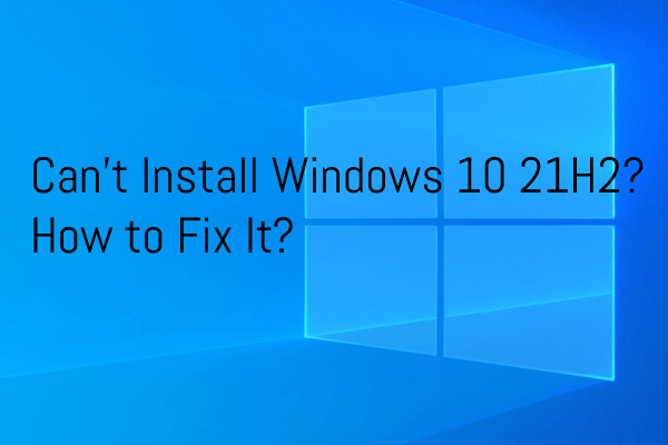 No se puede instalar Windows 10 21H2 en el PC? Aquí tienes algunas soluciones fáciles