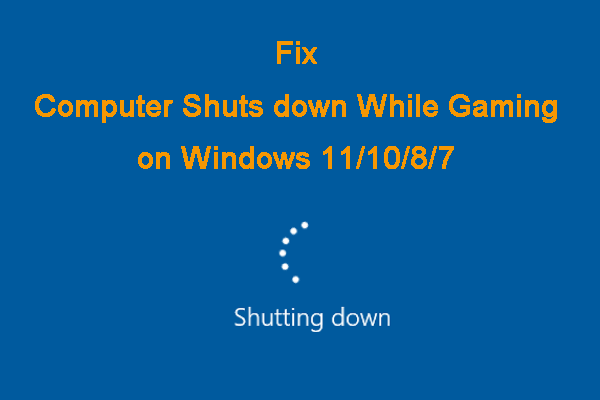 [Soluciones] El ordenador se apaga mientras juegas en Windows 11/10/8/7