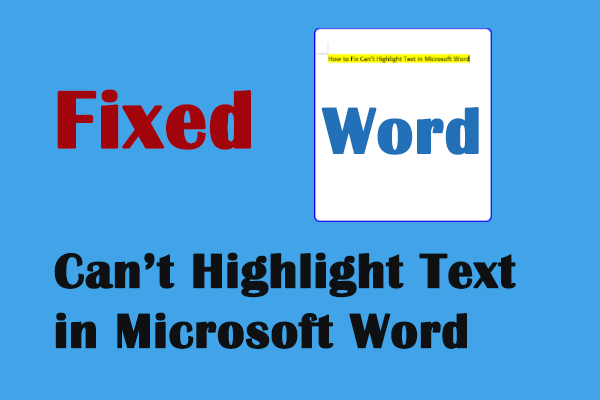 4 Solutions to Fix Can’t Highlight Text in Microsoft Word