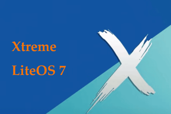 Windows 11 Xtreme LiteOS ISO Download & Install for Low-End PCs - MiniTool