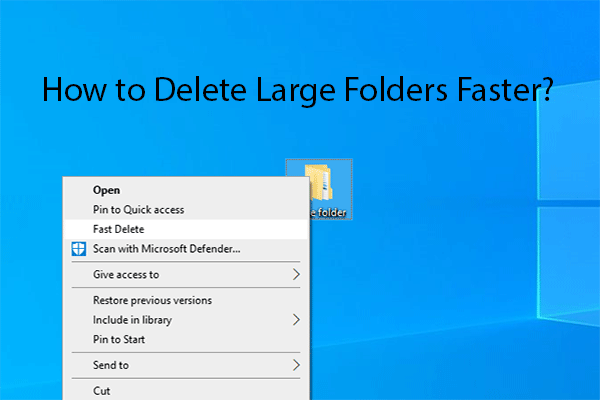 The Fastest Ways to Delete a Large Folder on Windows 10/11