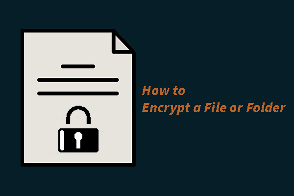 How to Encrypt a File or Folder on Any Device?