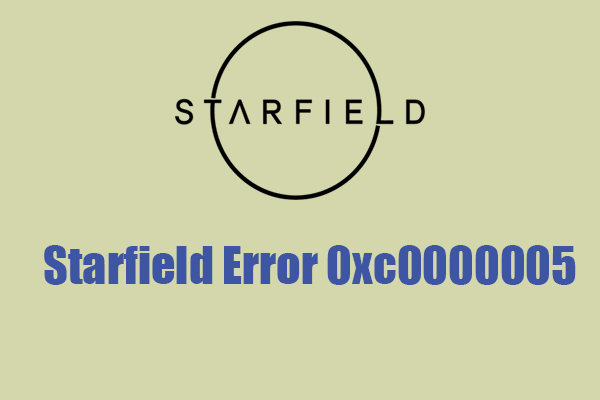Resolved! How to Fix the Starfield Error 0xc0000005 on PCs?