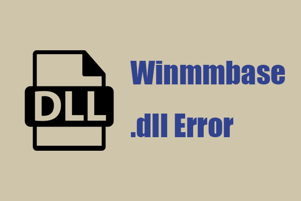 Winmmbase.dll Error – How to Fix the Error on Windows 10/11?