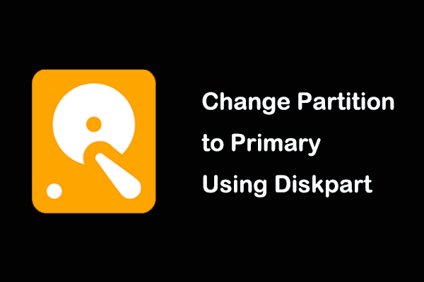 How to Change Partition to Primary Using Diskpart