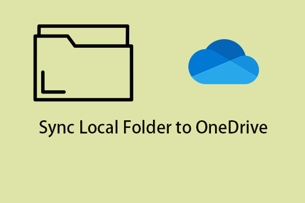 How to Sync Local Folder to OneDrive on Windows 11/10?