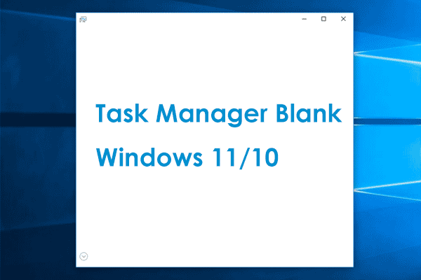 Fixed: Task Manager Blank/Not Showing Processes in Windows 11/10