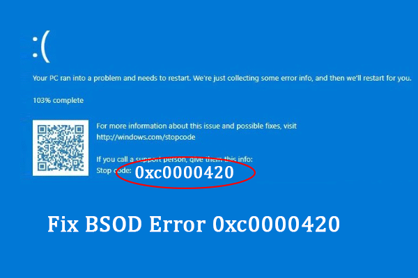How to Fix Blue Screen Error 0xc0000420 on Windows?
