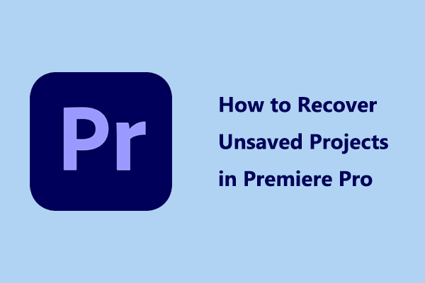 Guide on How to Recover Unsaved Projects in Premiere Pro