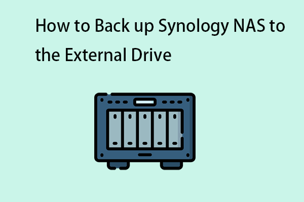 Guide - How to Back up Synology NAS to the External Drive?